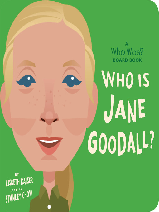 Title details for Who Is Jane Goodall? by Lisbeth Kaiser - Wait list